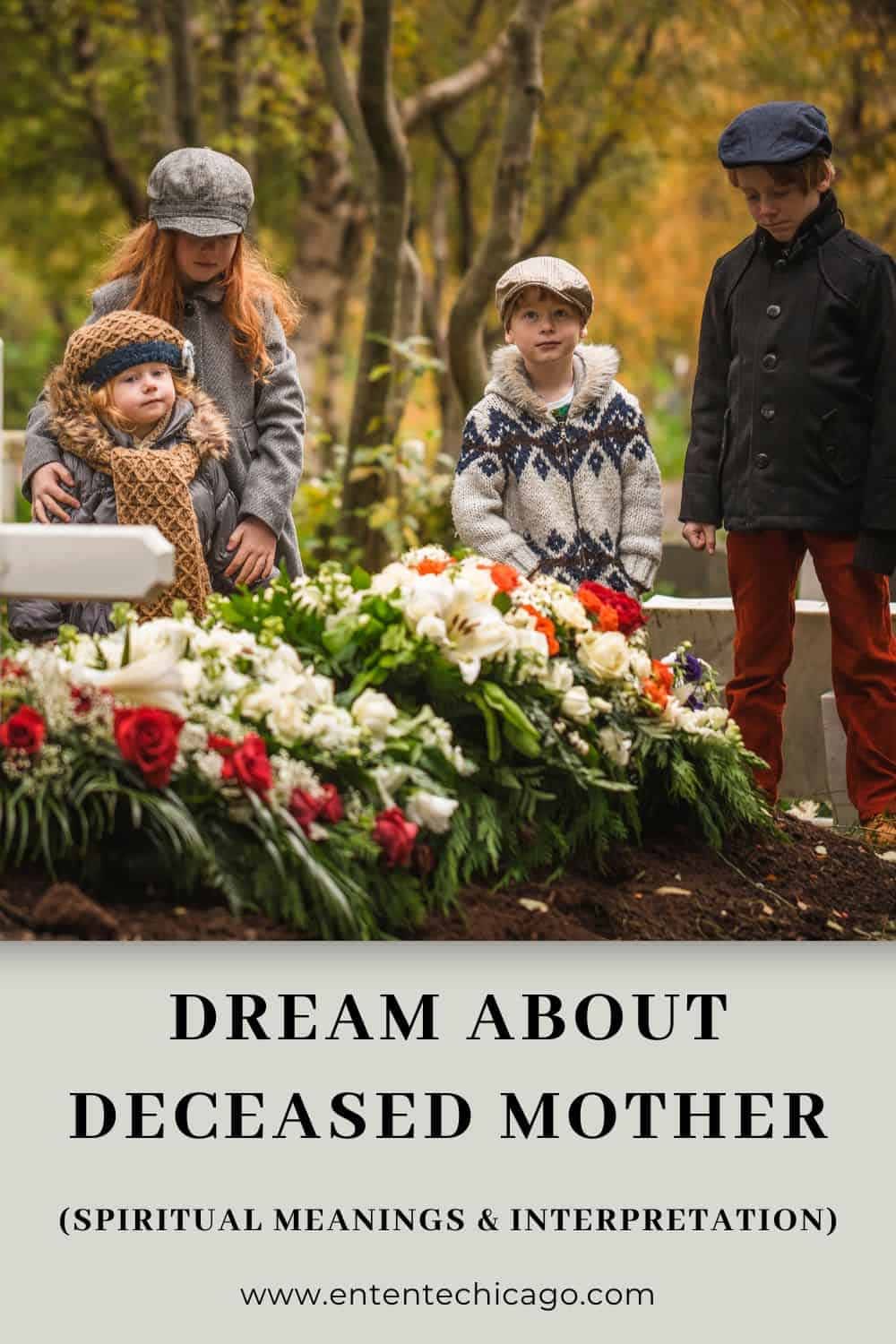 Biblical Meaning Of Dreaming Of Deceased Mother 